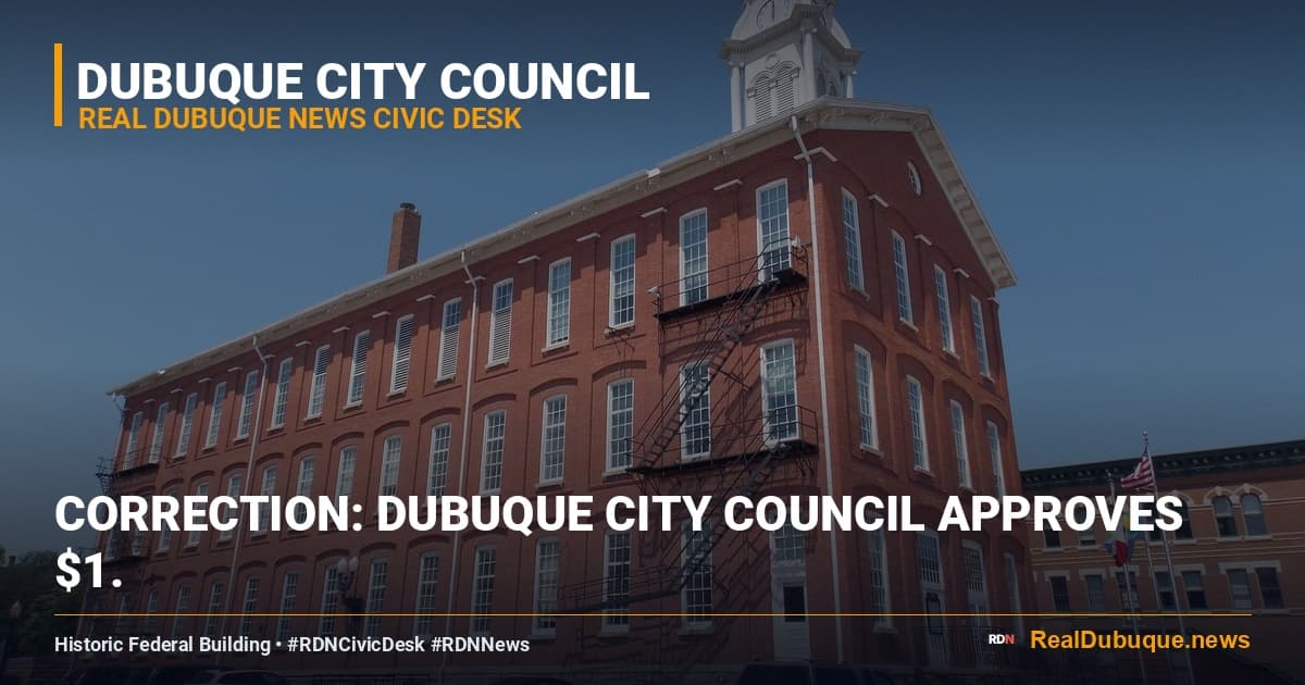 Correction: Dubuque City Council Approves $1.82 Million Central Avenue Purchase, Sets $22.25 Million Bond Hearing