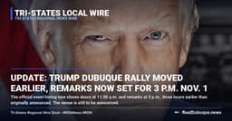 UPDATE: Trump Dubuque Rally Moved Earlier, Remarks Now Set for 3 p.m. Nov. 1