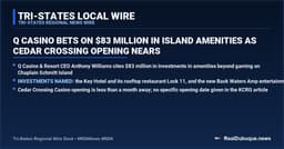 Q Casino Bets on $83 Million in Island Amenities as Cedar Crossing Opening Nears