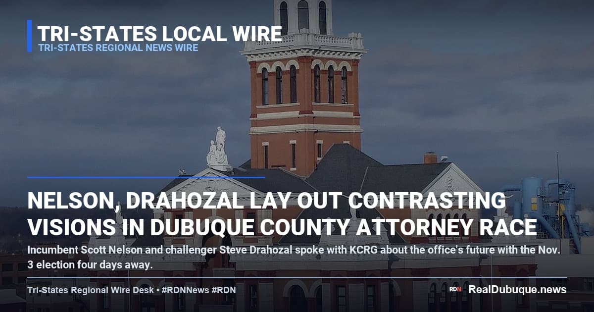 Nelson, Drahozal Lay Out Contrasting Visions in Dubuque County Attorney Race