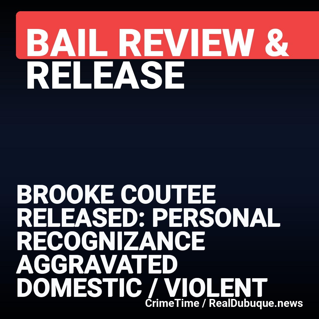 Bail Review: BROOKE COUTEE Released on Personal Recognizance for DOMESTIC ABUSE ASSAULT WITH INJURY - SIMPLE ASSAULT